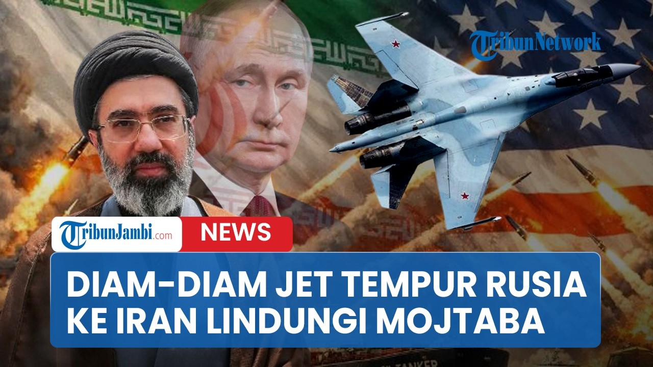 Operasi Senyap Putin! Jet Tempur Rusia ke Iran Lindungi Mojtaba Khamenei