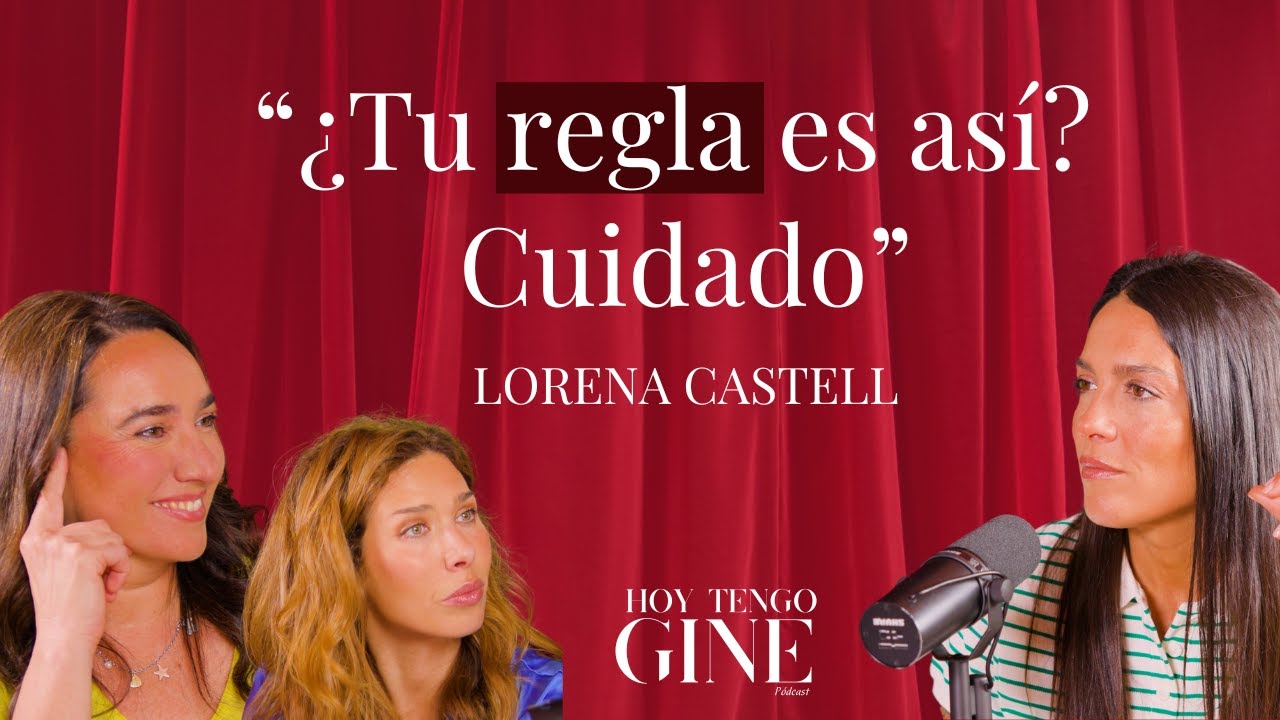 Reglas dolorosas y abundantes: &iquest;cu&aacute;ndo preocuparse? Menstruaci&oacute;n sin tab&uacute;es con Lorena Castell