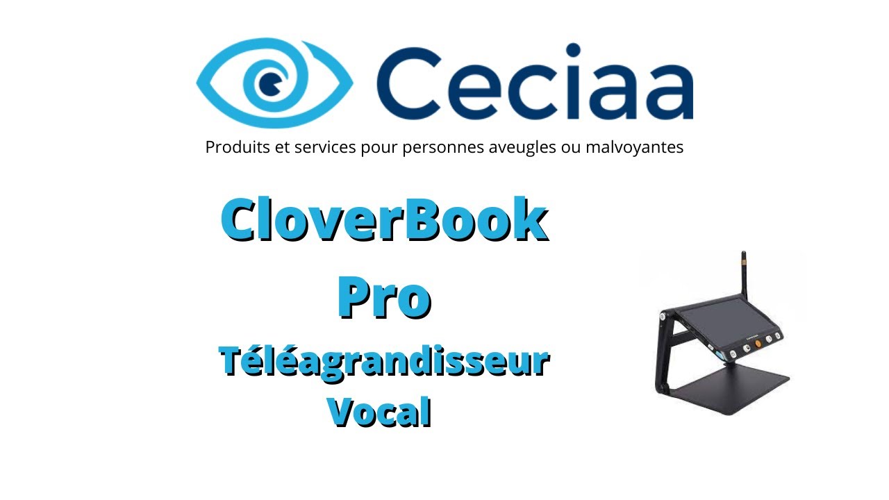CloverBook Pro Téléagrandisseur vocalisé    une maxi loupe de bureau pour personne malvoyante