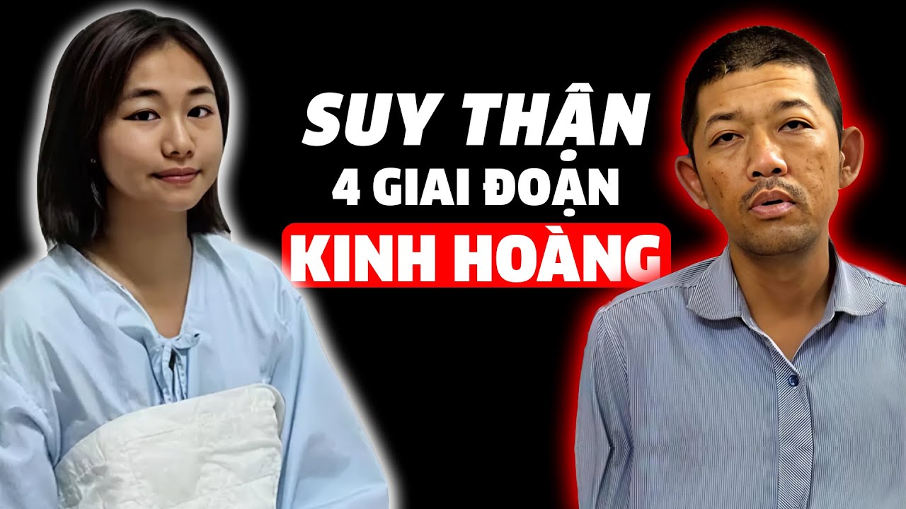 4 giai đoạn KINH HOÀNG của bệnh Suy Thận Mãn Tính - Sát thủ âm thầm