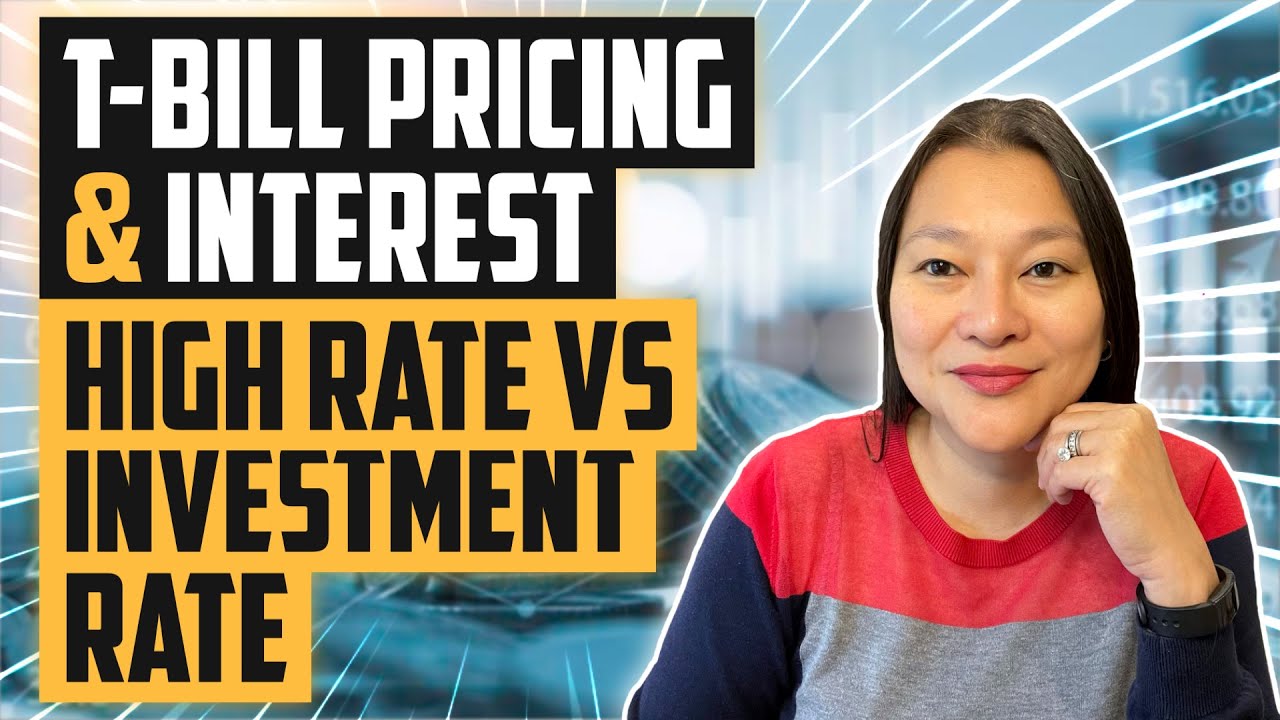 T-Bill Rates, Pricing & Interest | High Rate vs Investment Rate