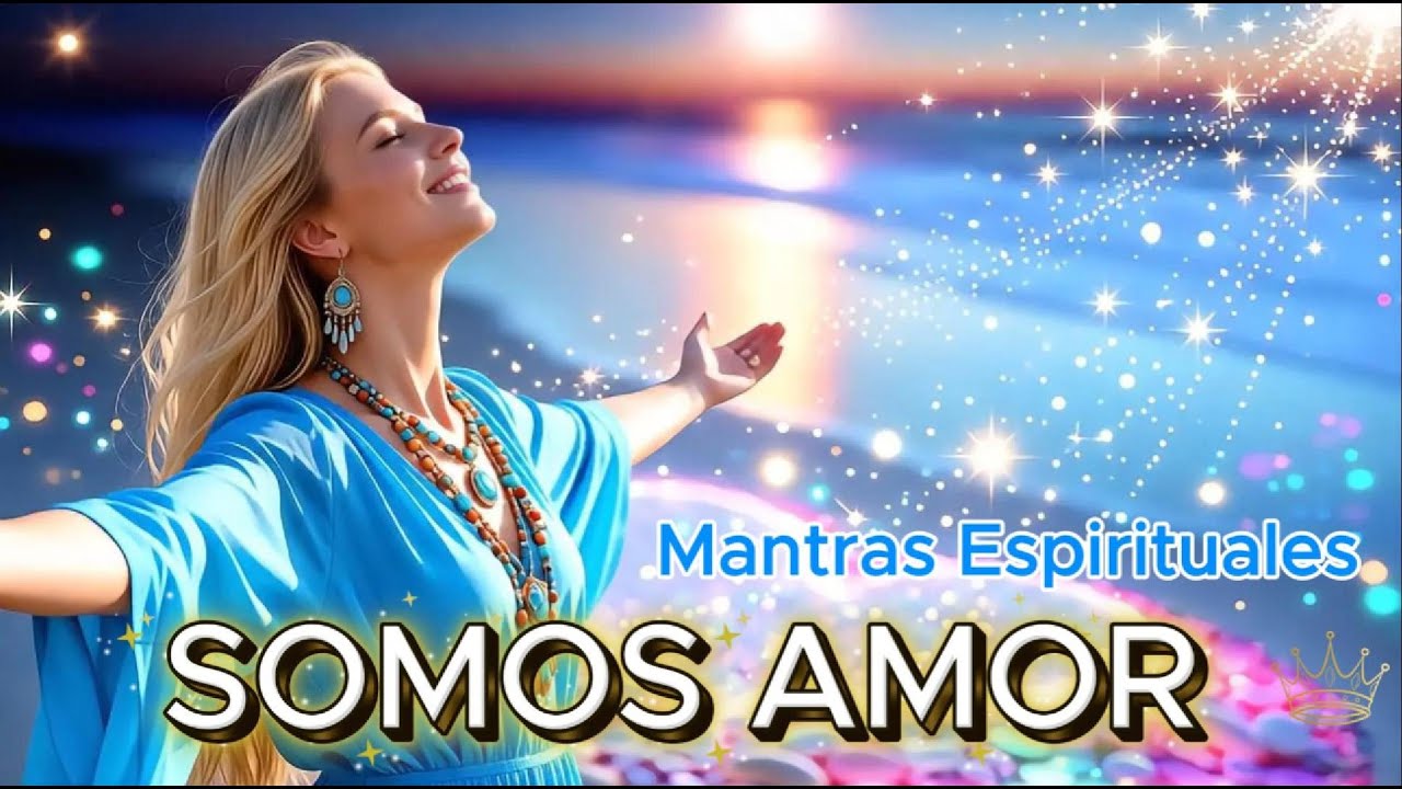💗SOMOS AMOR ! Este MANTRA es una invitación a recordar para qué VINIMOS 🌍💛
