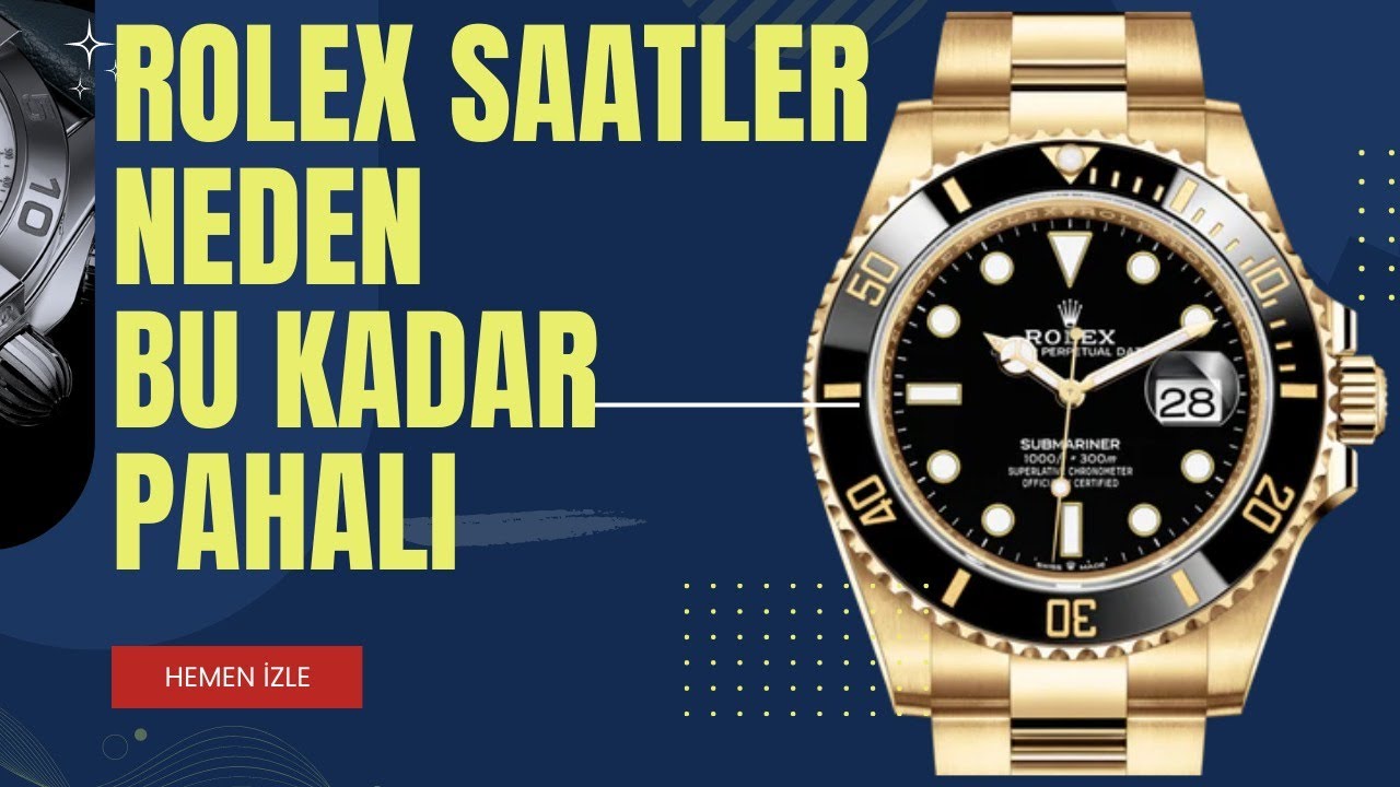 ROLEX'İ BU KADAR PAHALI YAPAN NE?