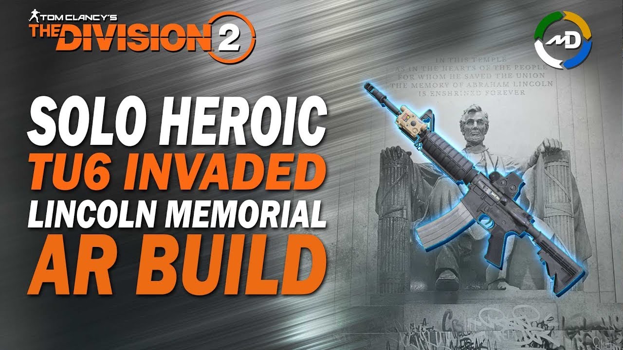 The Division 2 - TU6 - Solo Heroic Invaded Lincoln Memorial