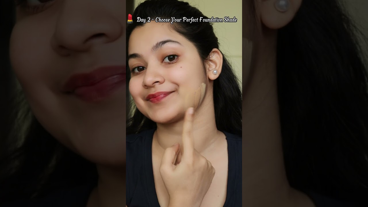💄 Day 2 – Find Your Perfect Foundation Shade | 15 Days Makeup Tips Series