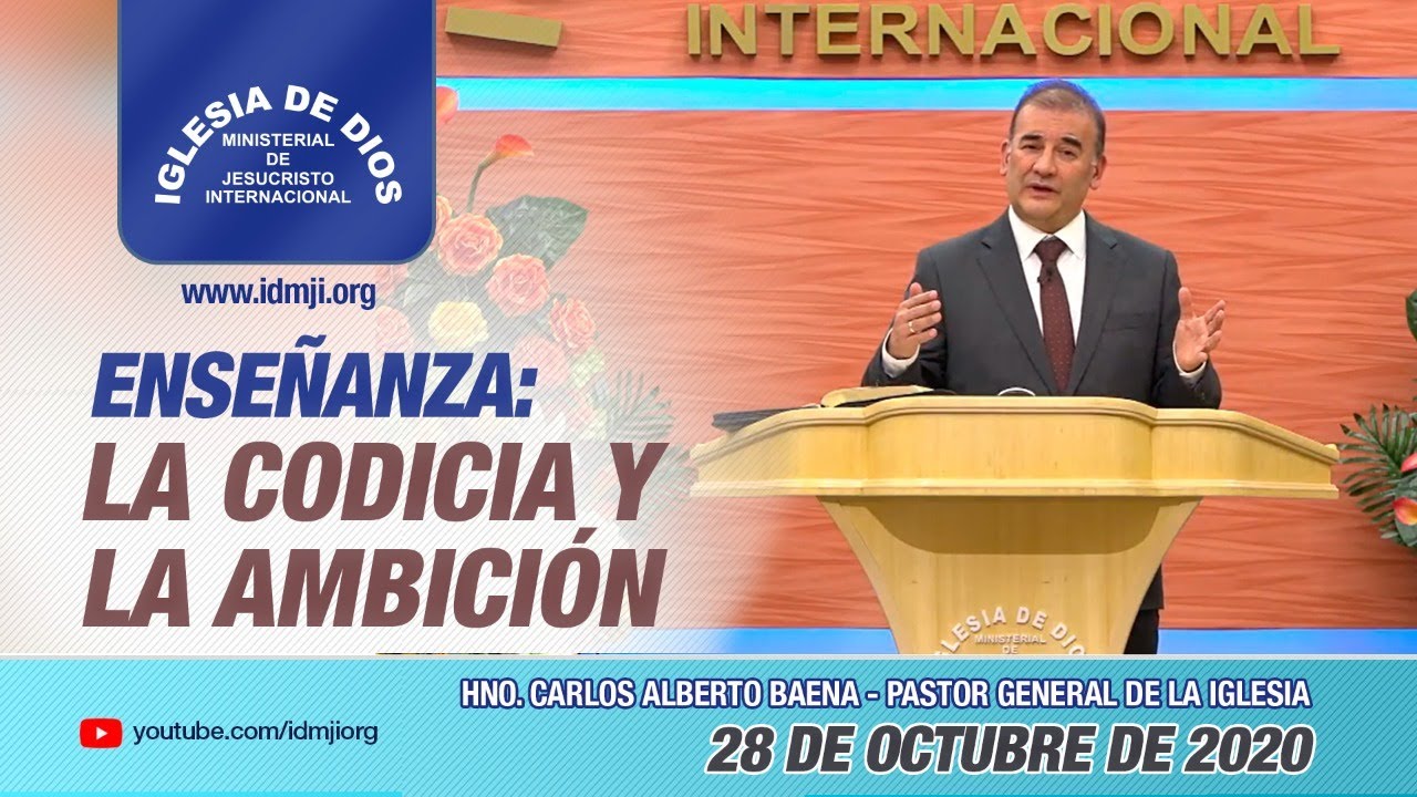 Enseñanza: La codicia y la ambición, 28 de octubre de 2020, Hno. Carlos Alberto Baena, IDMJI