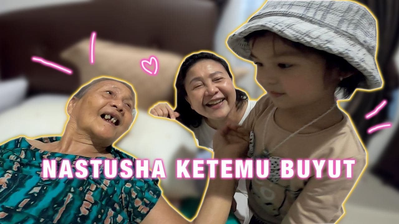 REAKSI NASTUSHA KETEMU BUYUT UNTUK PERTAMA KALI NYA!!