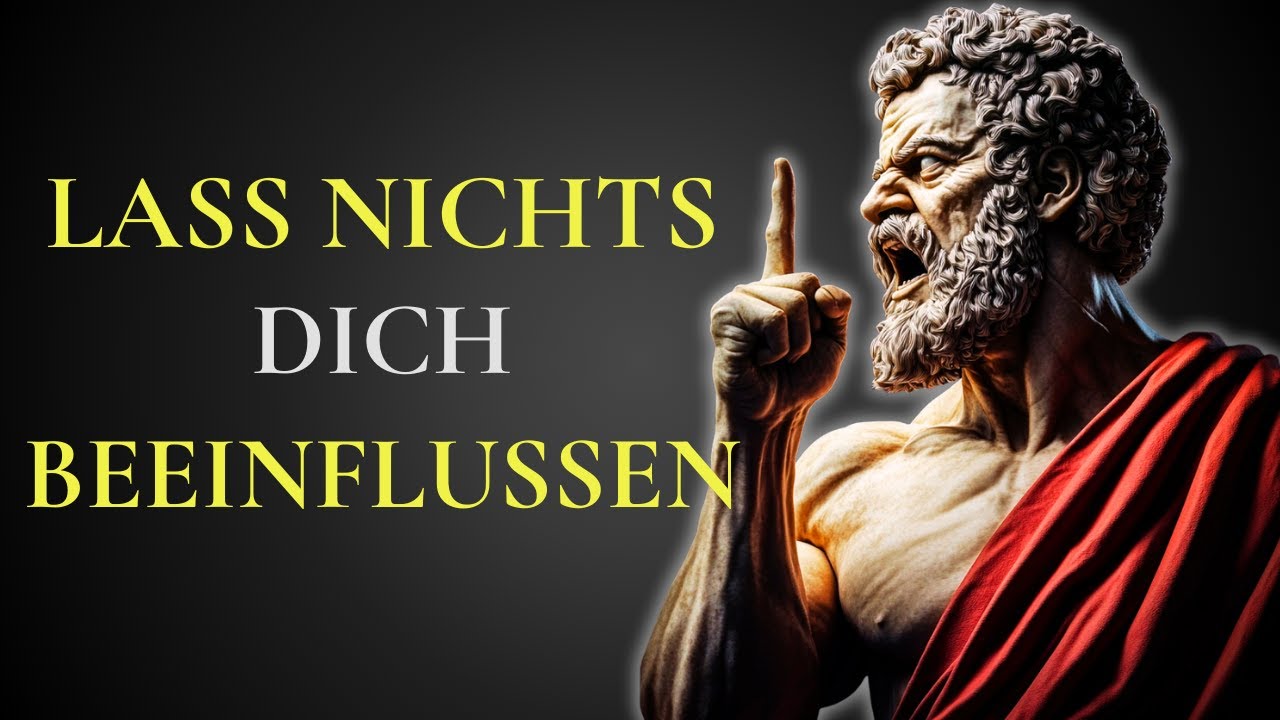 8 STOISCHE PRINZIPIEN, DAMIT DICH NICHTS BEEINFLUSST | STOISCHE WEISHEIT