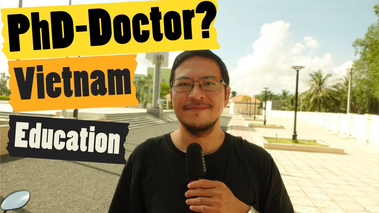 Education in Vietnam - Does having a master's degree, PhD, or doctorate make you smarter?