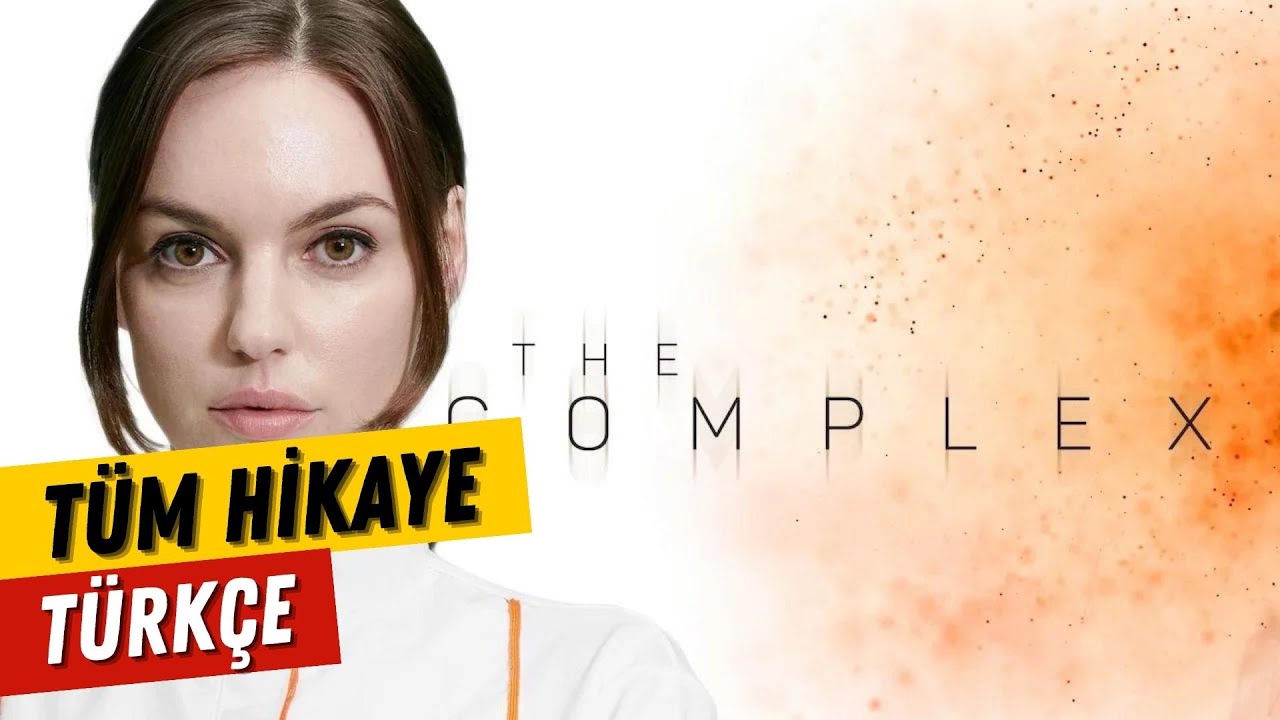 The Complex Hikayesi T&uuml;rk&ccedil;e | Oyun Hikayesi Serisi