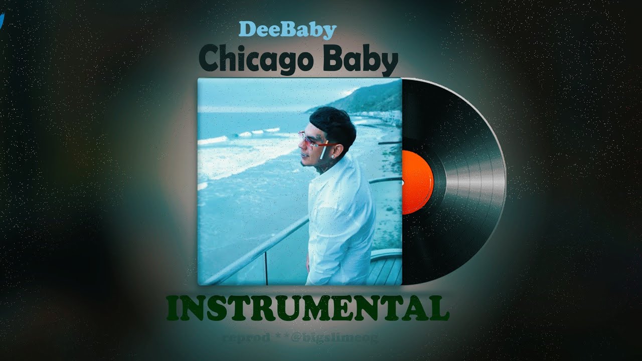 DeeBaby Chicago Baby  [ Instrumental ]