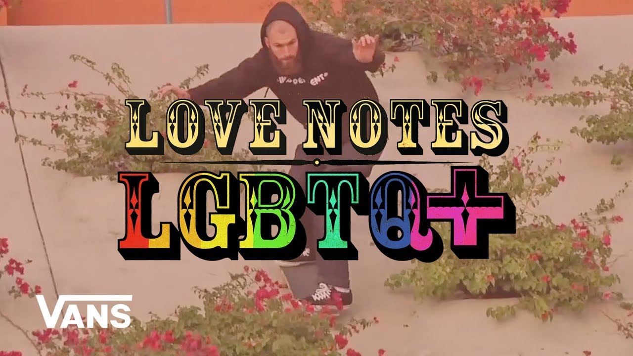 LGBTQ+ Love Note: Extras | Jeff Grosso&rsquo;s Loveletters to Skateboarding | VANS