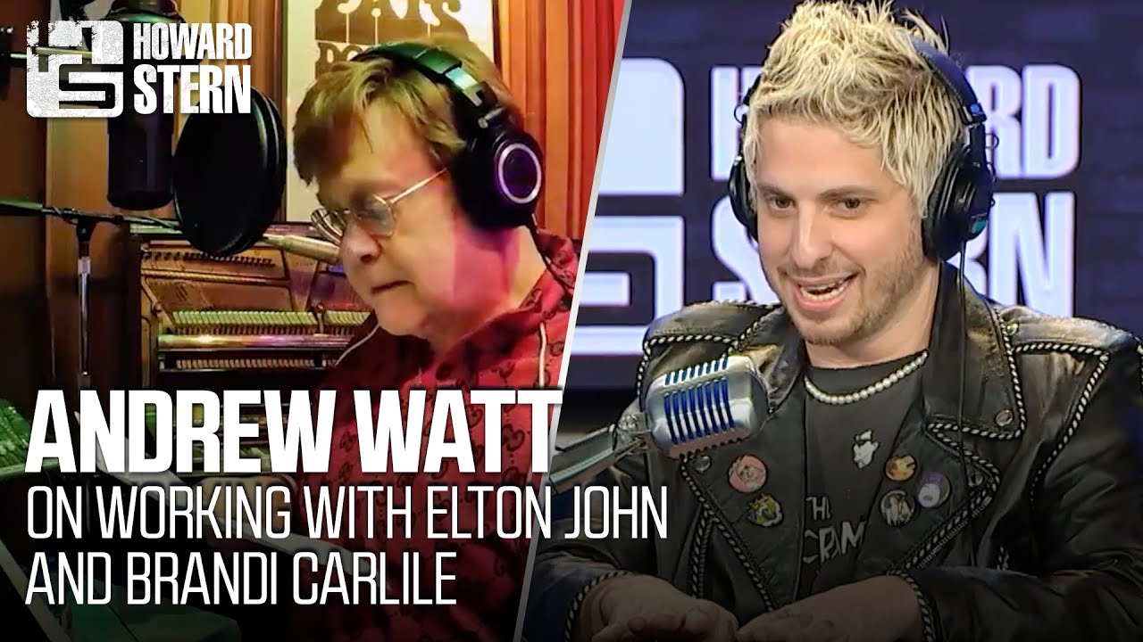 Andrew Watt on Working With Elton John and Brandi Carlile
