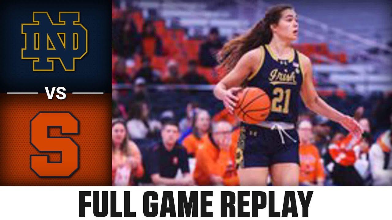 Notre Dame vs. Syracuse Full Game Replay | 2023-24 ACC Women’s Basketball