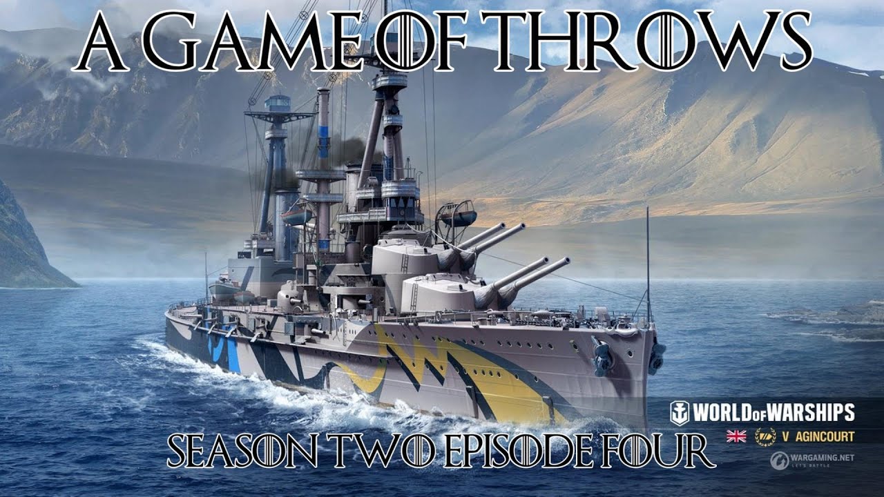 World of Warships - A Game of Throws, Season Two Episode Four
