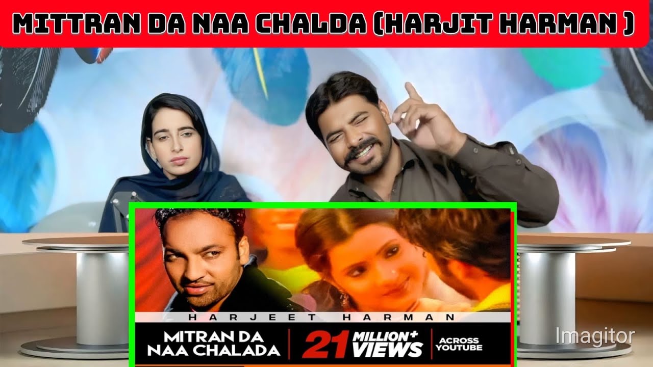 Mittran Da Naa Chalda (Lyrical Video Song) Harjit Harman | Atul Sharma || Pakistani Reaction