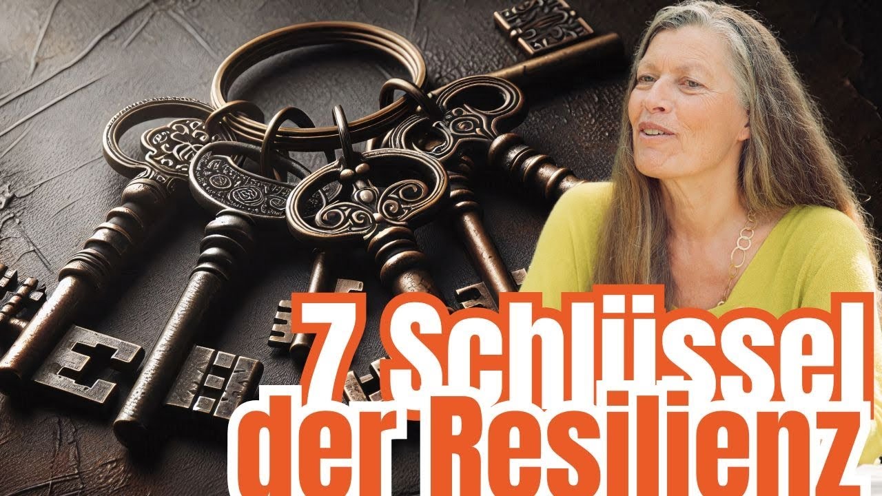 7 Schlüssel der Resilienz