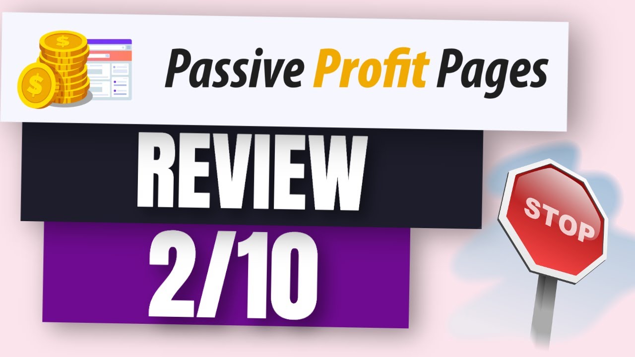 Passive Profit Pages Review - ⛔️  2/10 ⛔️  Passive Profit Pages  REAL Honest Review ⛔️