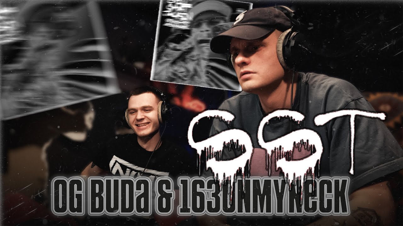 OG Buda, 163ONMYNECK &ndash; SST | Реакция на клип