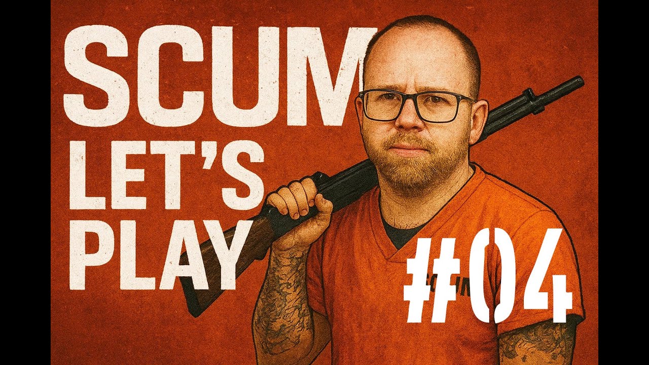 Let´sPlay-Scum#04 | Scum Uncut | Ein Platz an der Sonne | PinoCore