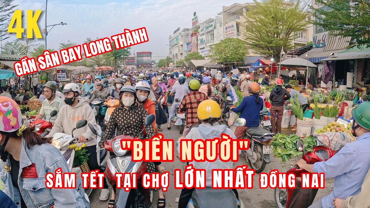 Biển Người Đổ Về Chợ Long Thành Sắm Tết Bính Ngọ 2026 - Gần Sân Bay Long Thành Và Chợ Sầm Uất Nhất
