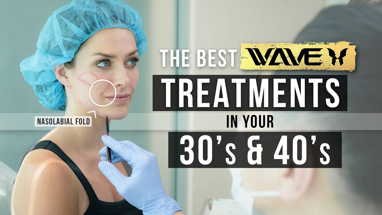 The BEST Anti-Aging Treatments to get in your 30s and 40s | Wave Plastic Surgery