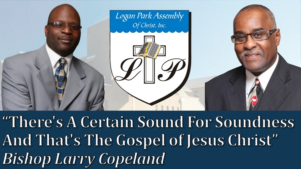 05-31-2016 | Bishop Larry Copeland - 44th Annual Church Convention | Logan Park Assembly of Christ