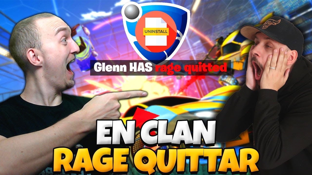 EN CLAN RAGE QUITTAR I ROCKET LEAGUE