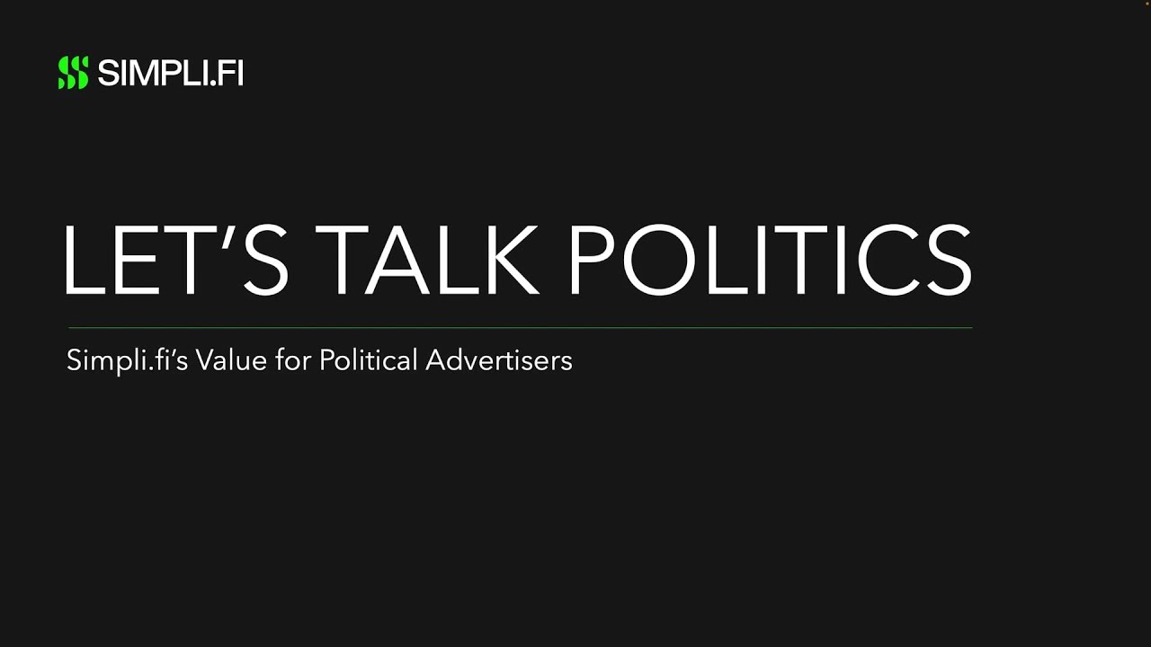 Lets Talk Politics: Simpli.fi's Value for Political Advertisers