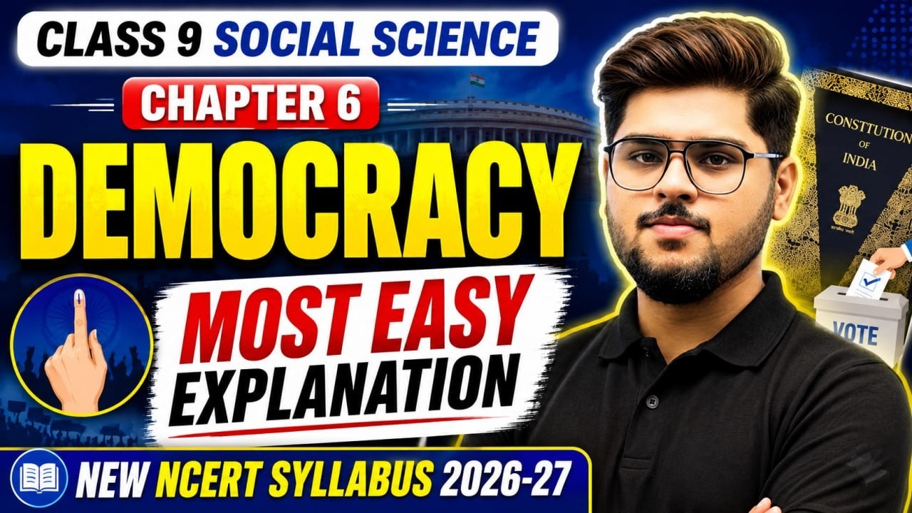 Class 9 Social Science Chapter 6 Democracy | Full Explanation | NCERT 2026-27