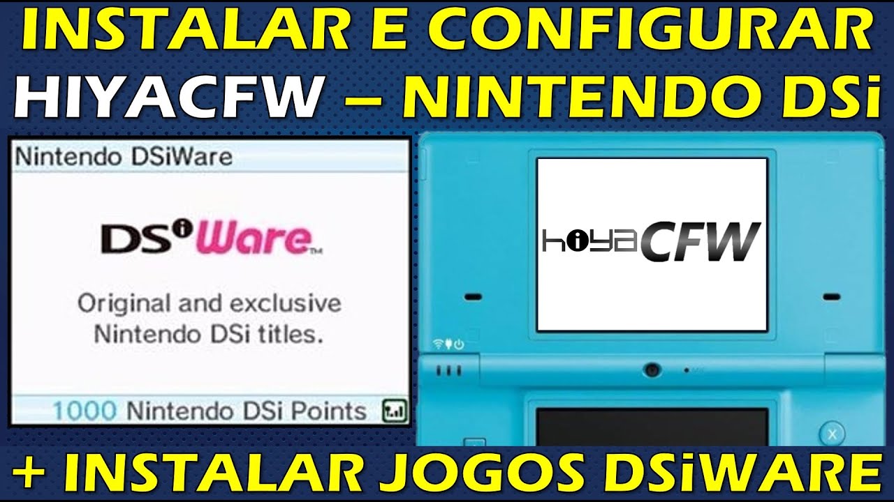 COMO INSTALAR O HIYACFW NO NINTENDO DSi + INSTALAR JOGOS DO DSiWARE! TUTORIAL COMPLETO
