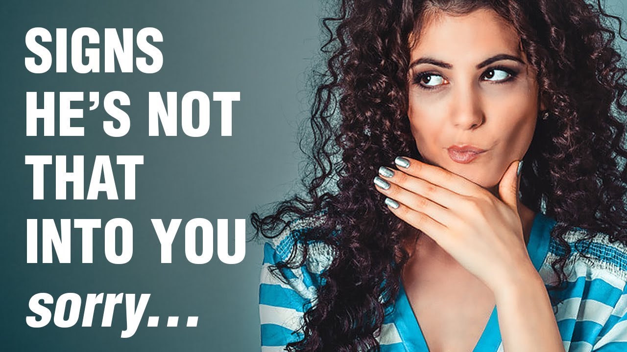 18 Signs He's Just Not That Into You