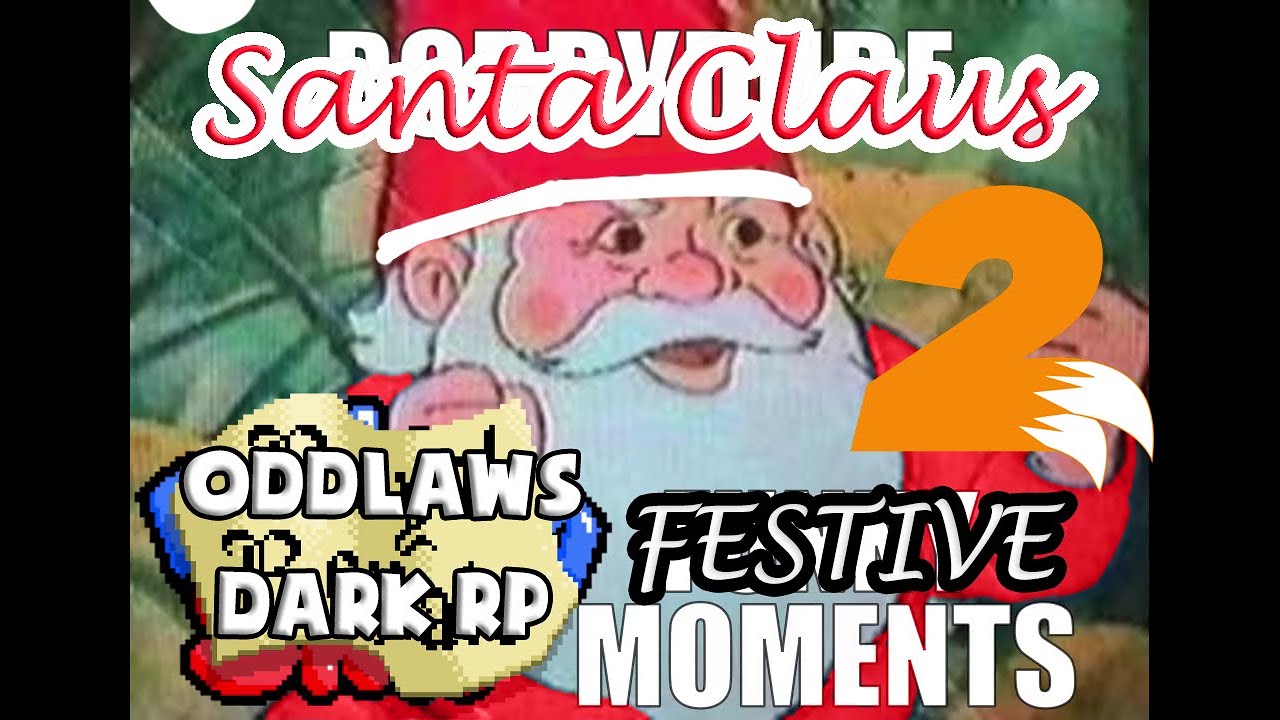 [Oddlaws DarkRP Season 2] SANTA CLAUS Festive Moments™ (Supercut Pt 2)