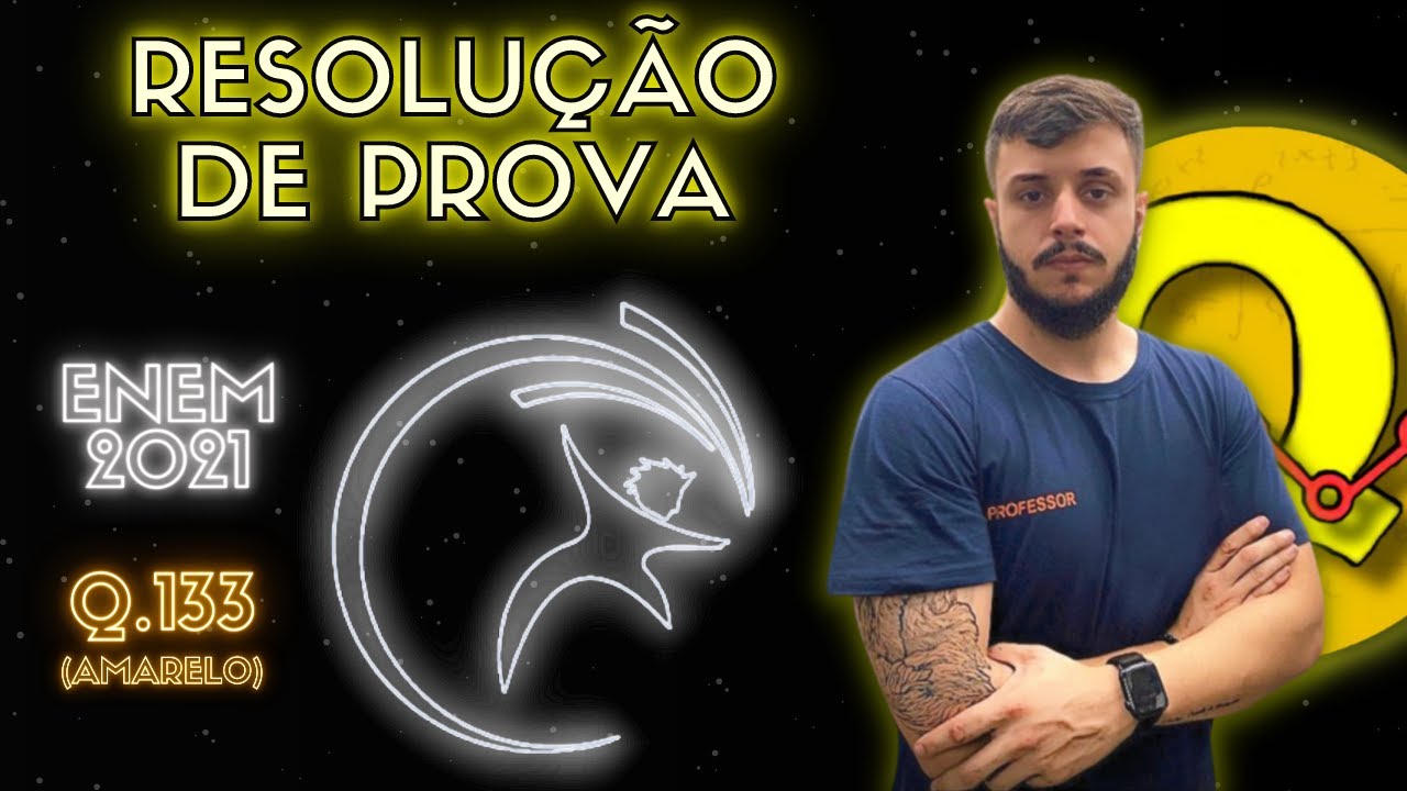 QUESTÃO 133 | ENEM 2021 | CADERNO AMARELO | SOLUÇÕES