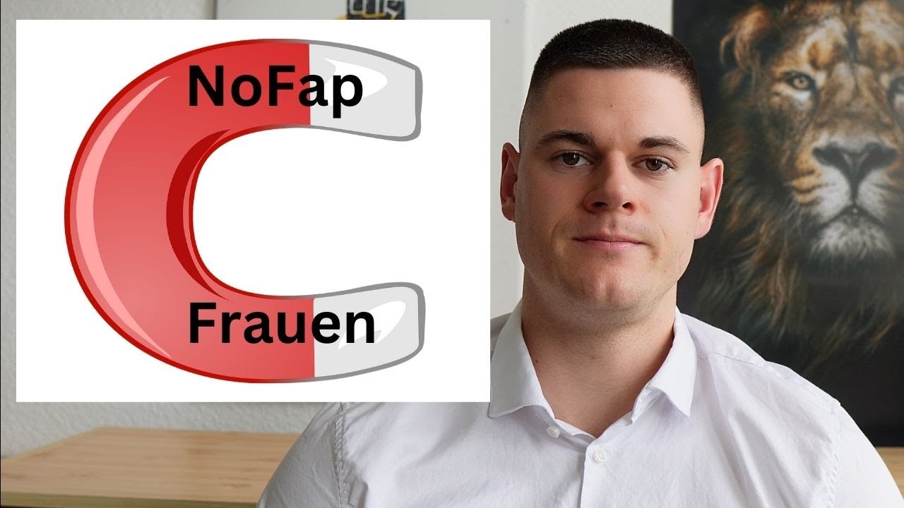 Darum wird NoFap Frauen in dein Leben ziehen 🧲 ...