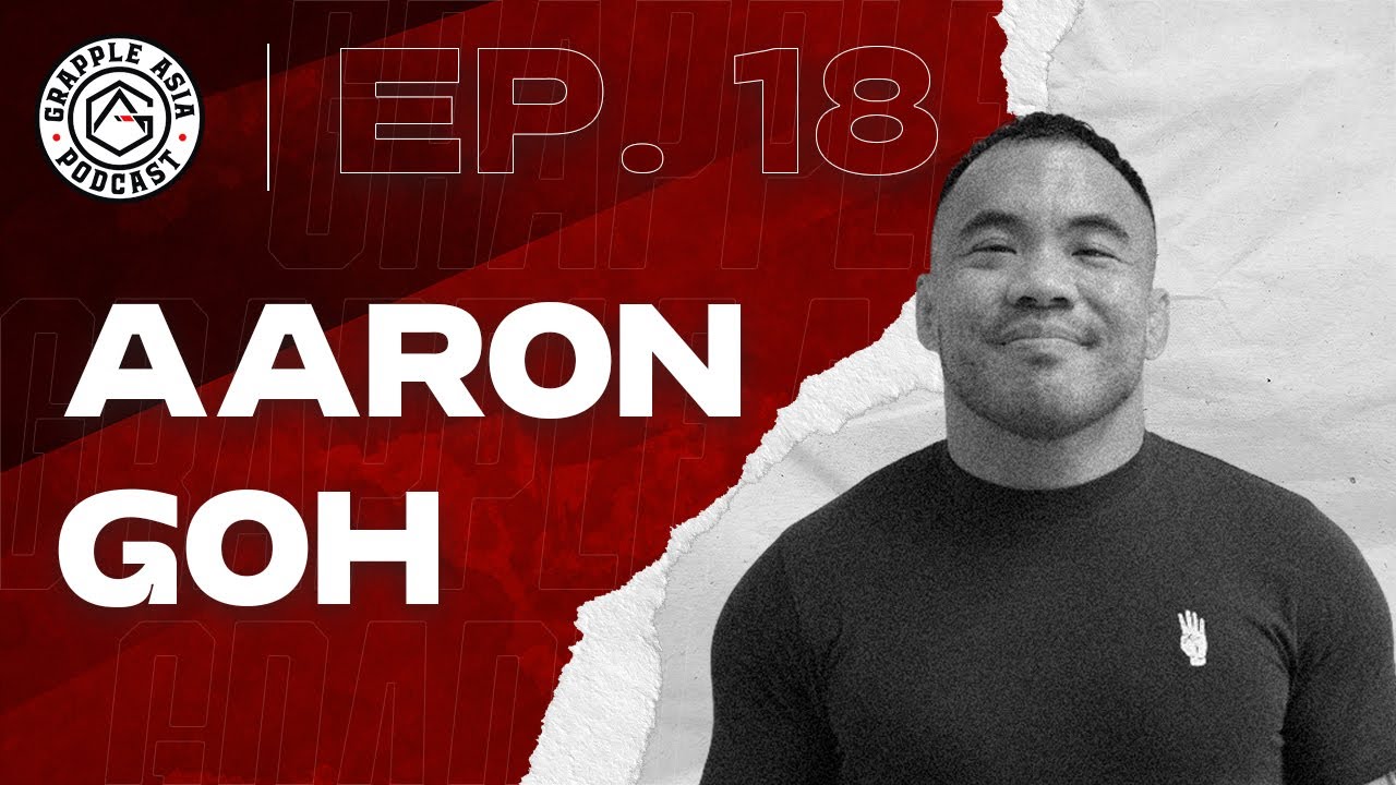 Grapple Asia Interview Ep. 18 | Aaron Goh | Leverage BJJ Malaysia - Thriving through adversity