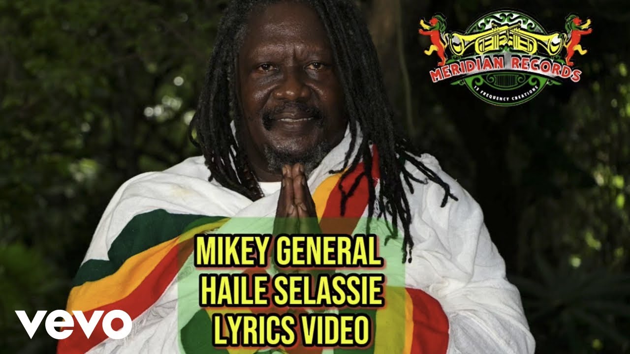 Mikey General - Haile Selassie Liveth (Official Lyric Video)