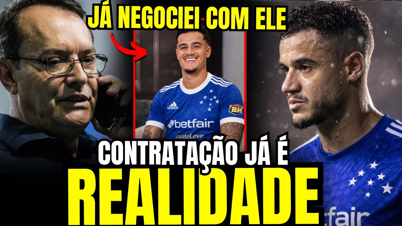 CONTRATAÇÃO DE PHILIPPE COUTINHO NO CRUZEIRO JÁ É REALIDADE PEDRINHO GARANTE