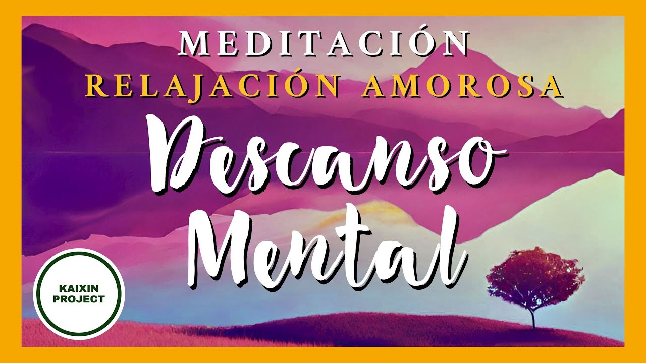 Meditación Guiada Descanso Mental✨ Relajación Amorosa. Paz Interior y Calma Profunda.