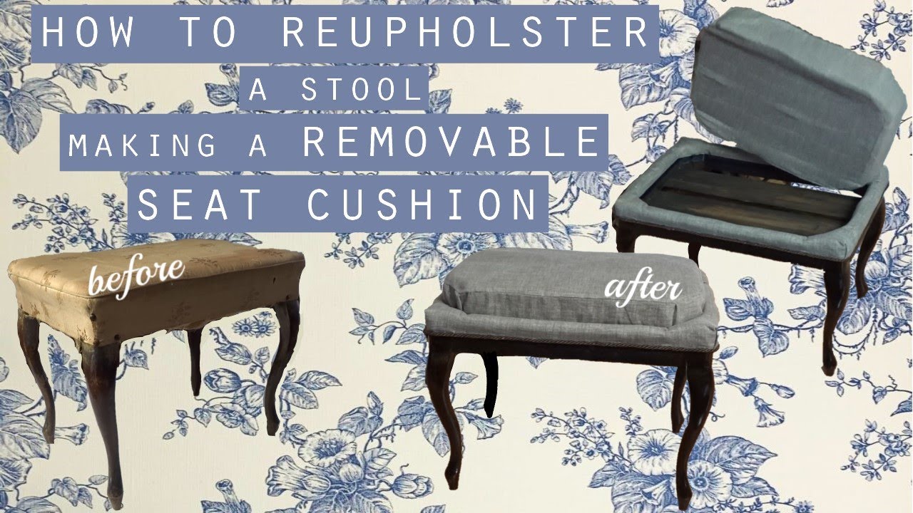 How to Reupholster a Stool making a Removable Seat Cushion!
