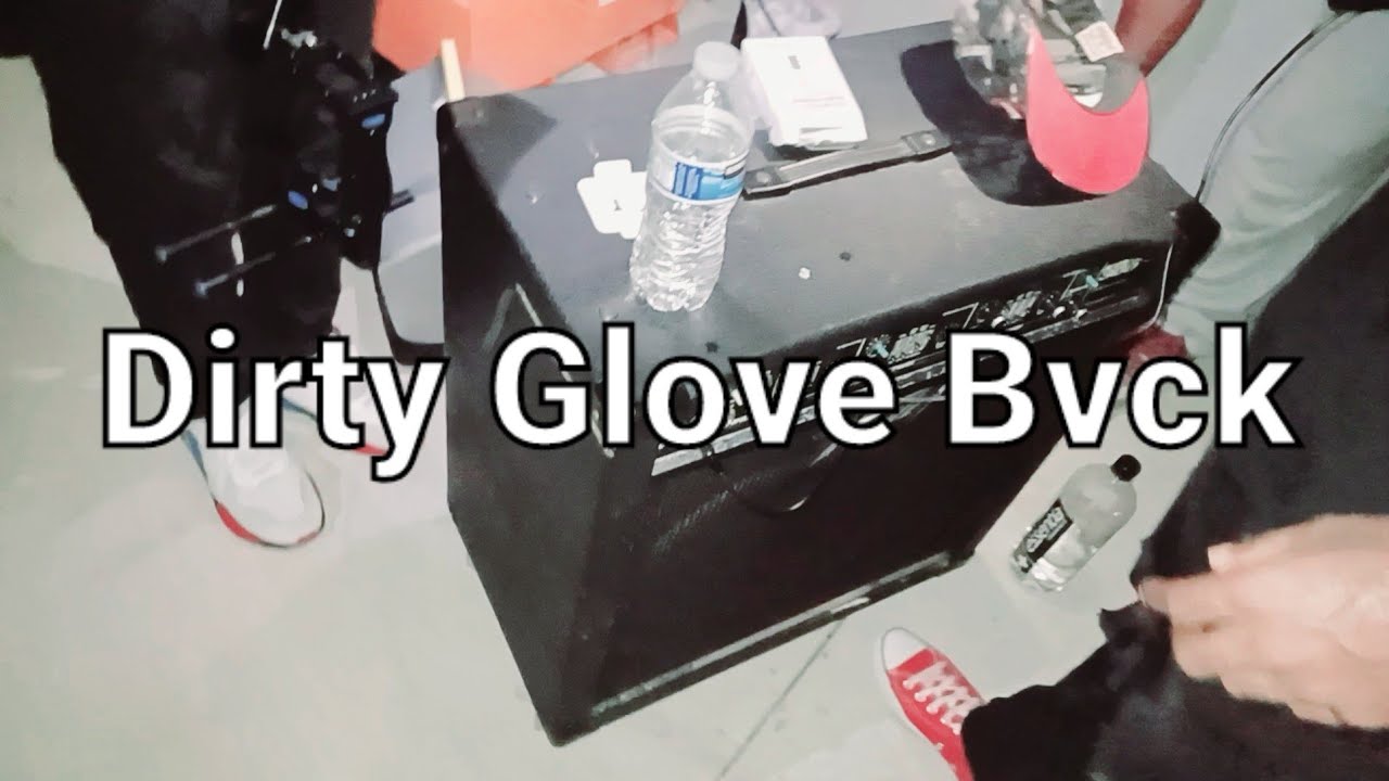 Dirty Glove Bvck Sessions (Ft. Ruin aka Lil Bullzeyex)