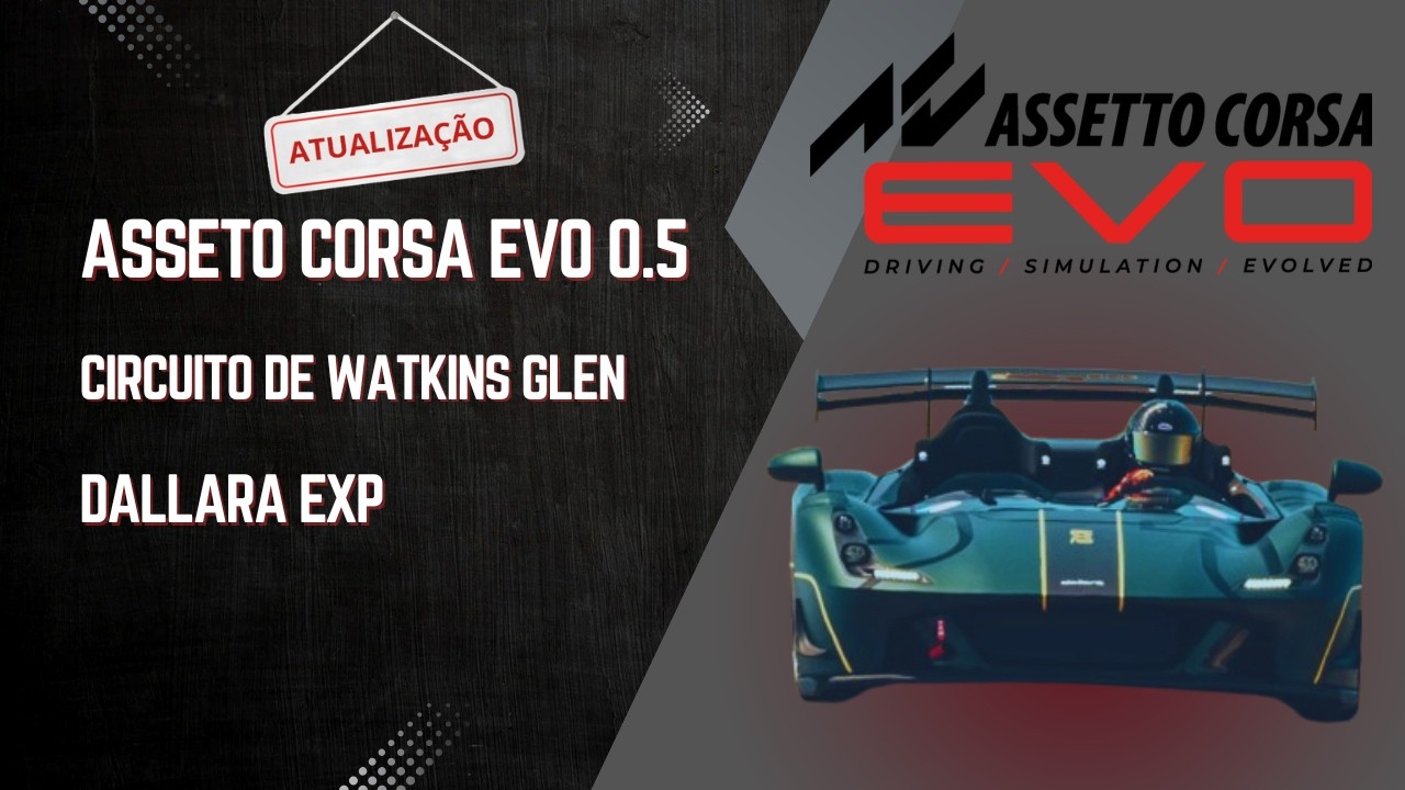 Assetto Corsa Evo 0.5 | Dallara EXP em Watkins Glen – Corrida Insana!