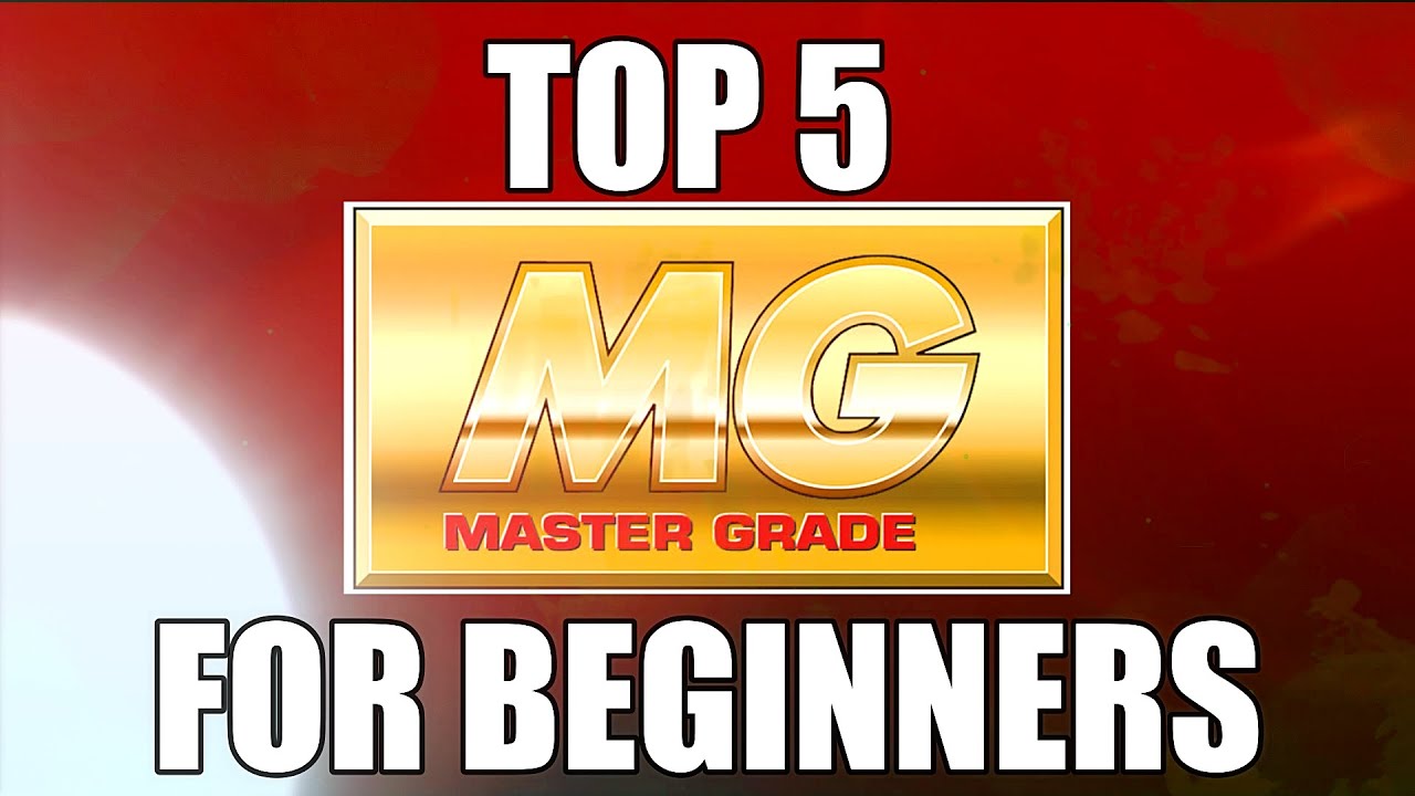 TOP 5 MASTER GRADE KITS FOR ABSOLUTE BEGINNERS - Toyama23 Hobby Channel