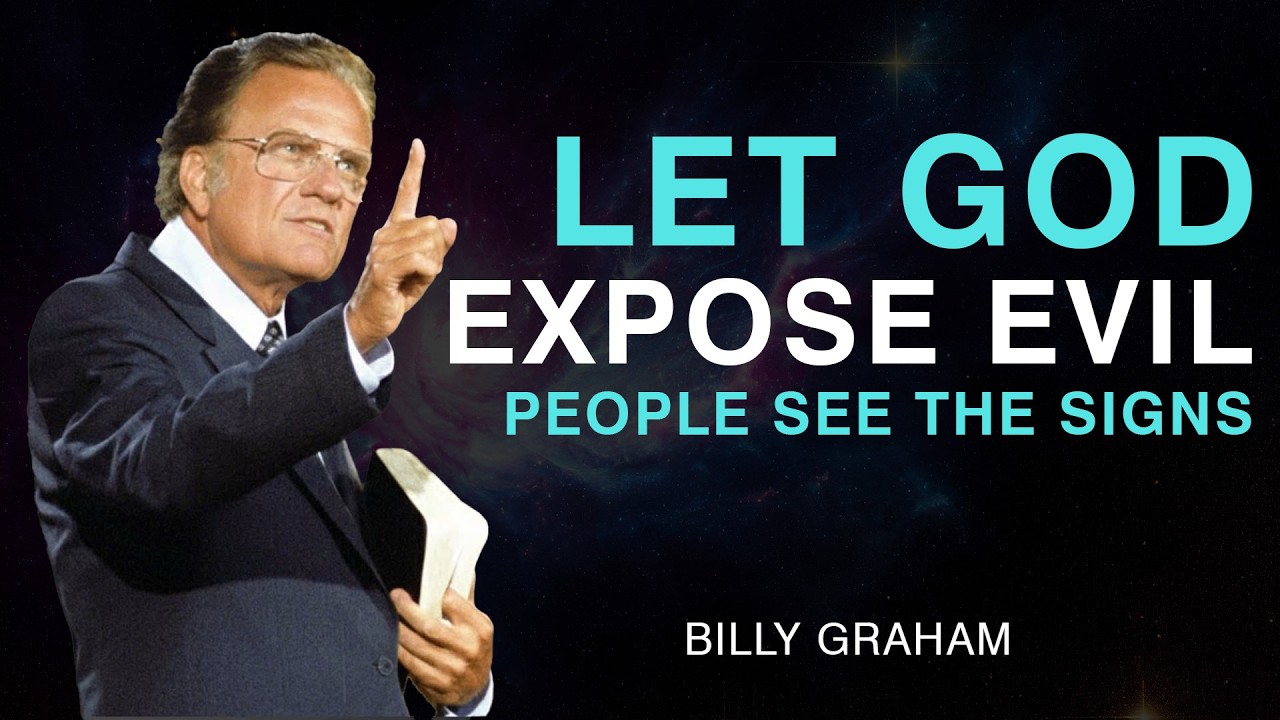 Let God Expose Evil People—See the Signs | Billy Graham