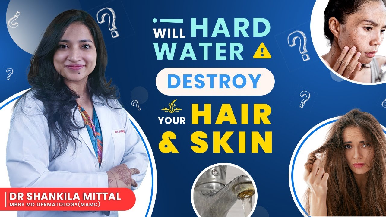 Is Hard Water Damaging Your Hair & Skin? Shocking Effects & Best Solutions