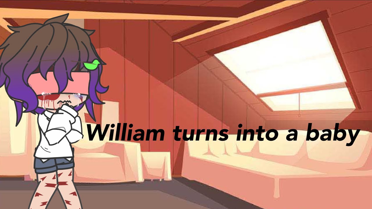 “William turns into a baby” // my au // drama #FNAF #aftonfamily