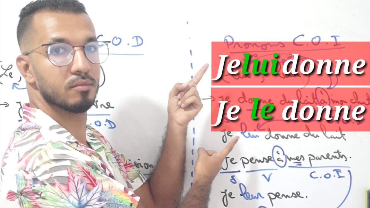لا مشكل بعد اليوم في اللغة الفرنسية les pronoms C.O.D et C.O.I (le,la,l',les et lui, leur)