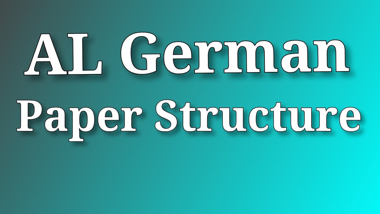 AL German Paper Structure | Part 1