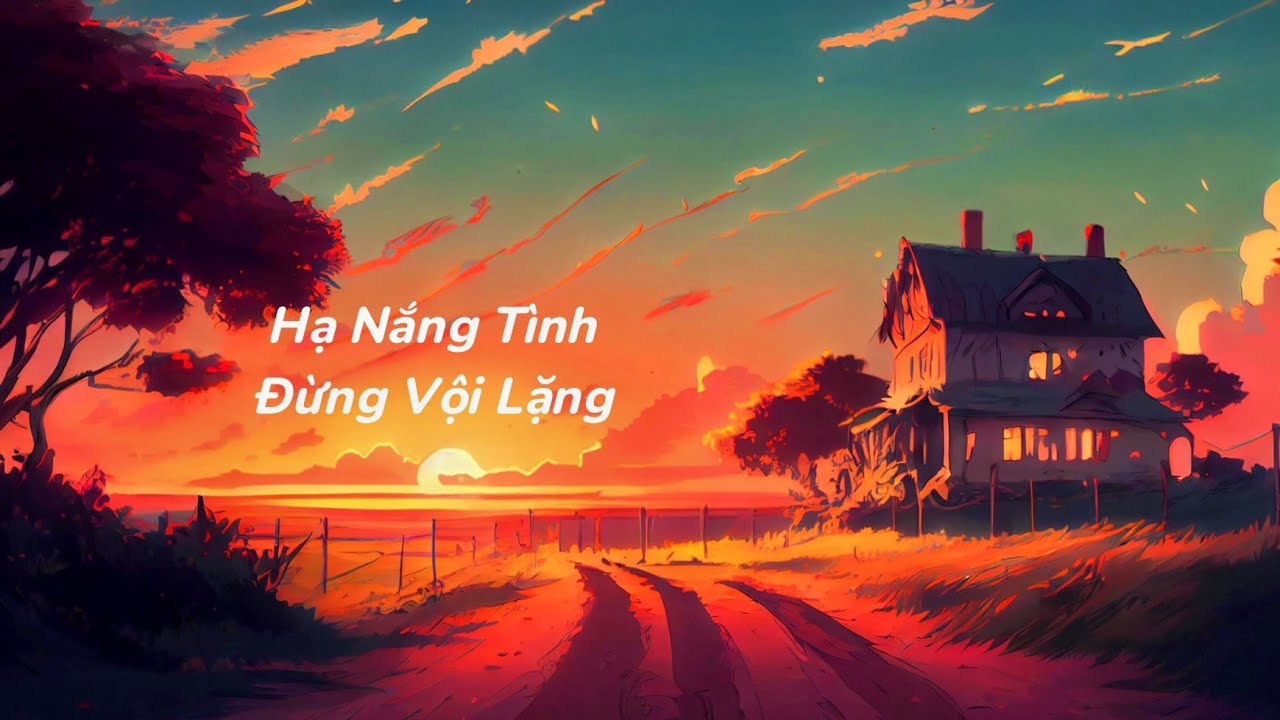 Hạ Nắng Tình Đừng Vội Lặng