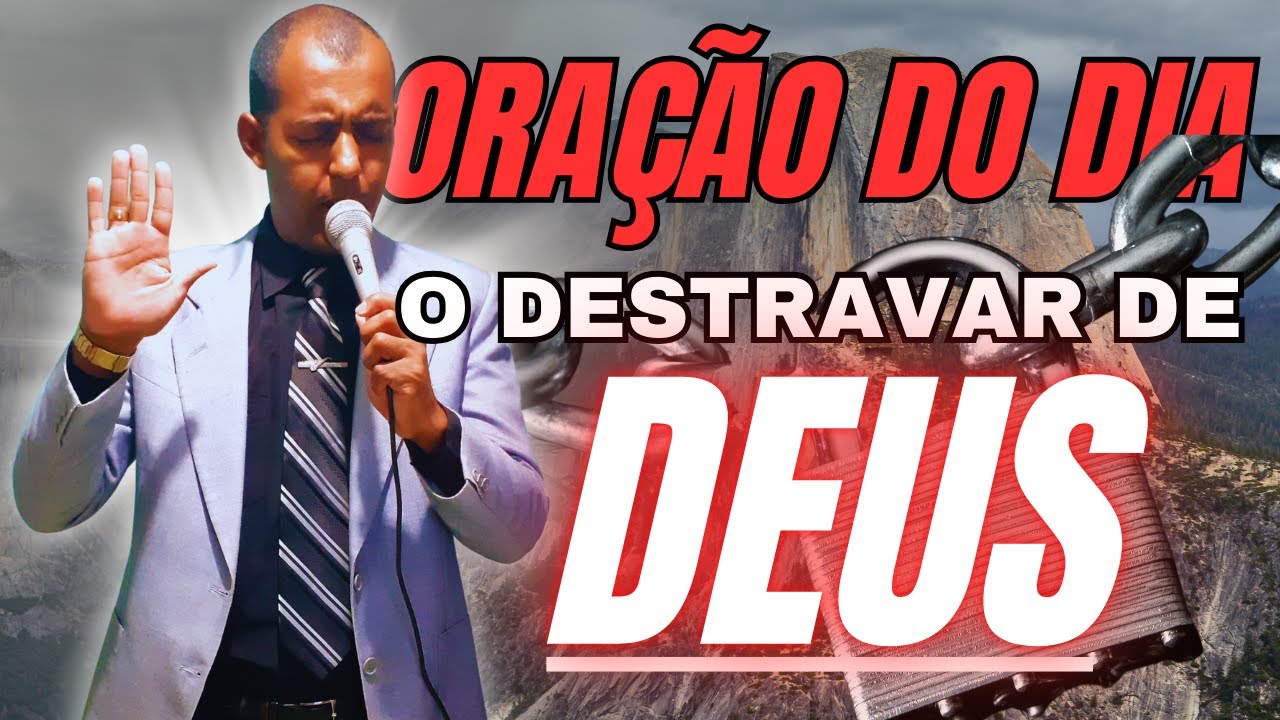 🔥 13/01/2026 – Oração do Dia | O Destravar de Deus na Sua Vida 🙌